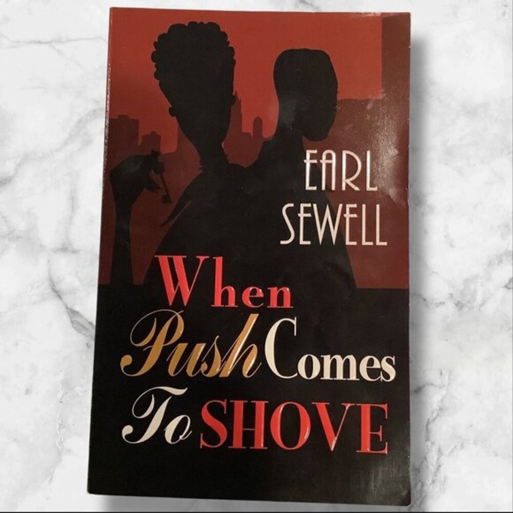 When Push Comes To Shove By Earl‎ Sewell 2006